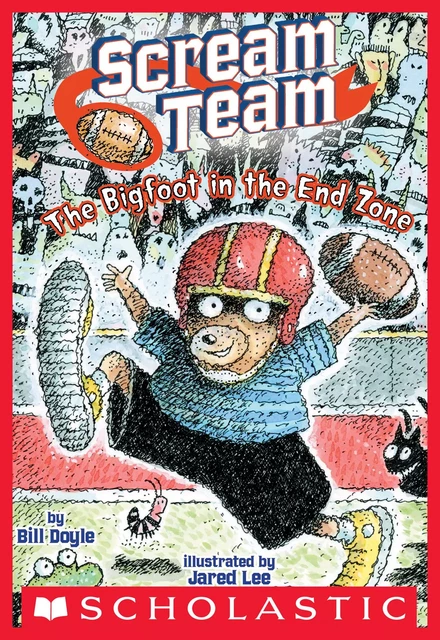 The Big Foot in the End Zone (Scream Team #3) - Bill Doyle - Scholastic Inc.