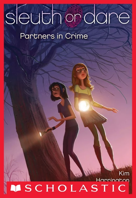 Partners in Crime (Sleuth or Dare #1) - Kim Harrington - Scholastic Inc.