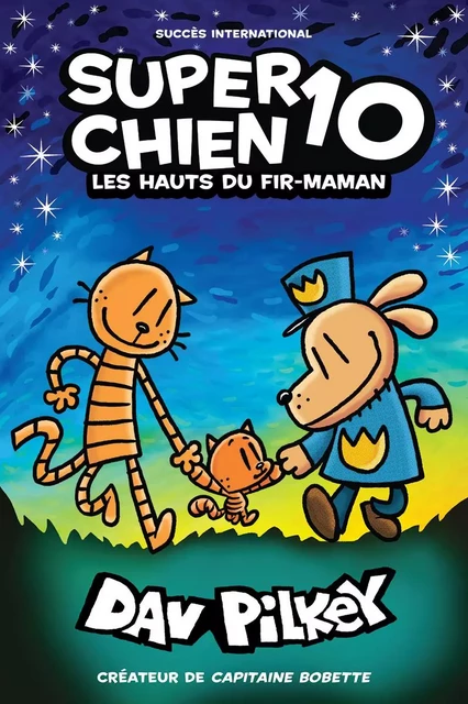 Super Chien : N° 10 - Les hauts du fir-maman - Dav Pilkey - Scholastic Canada Ltd