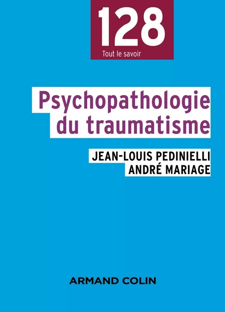 Psychopathologie du traumatisme - Jean-Louis Pedinielli, André Mariage - Armand Colin