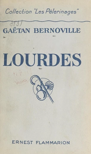 Lourdes - Gaëtan Bernoville - FeniXX réédition numérique