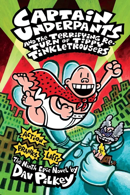 Captain Underpants and the Terrifying Return of Tippy Tinkletrousers (Captain Underpants #9) - Dav Pilkey - Scholastic USnada Ltd