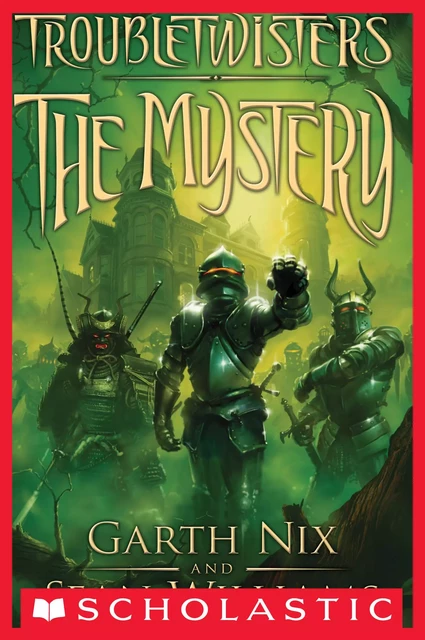 The Mystery (Troubletwisters #3) - Garth Nix, Sean Williams - Scholastic Inc.