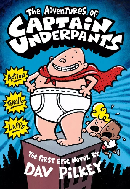 The Adventures of Captain Underpants (Captain Underpants #1) - Dav Pilkey - Scholastic USnada Ltd