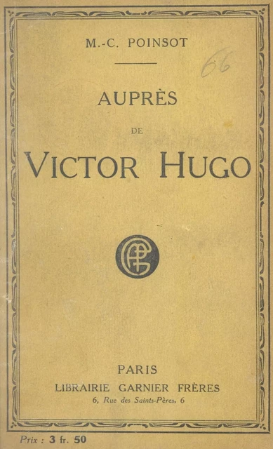 Auprès de Victor Hugo - Maffeo-Charles Poinsot - FeniXX réédition numérique