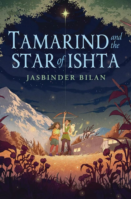 Tamarind and the Star of Ishta - Jasbinder Bilan - Scholastic Inc.