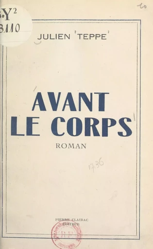 Avant le corps - Julien Teppe - FeniXX réédition numérique