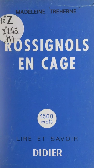 Rossignols en cage - Madeleine Treherne - FeniXX réédition numérique