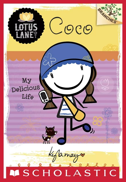 Coco: My Delicious Life: A Branches Book (Lotus Lane #2) - Kyla May - Scholastic Inc.