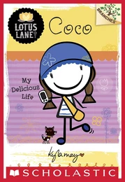 Coco: My Delicious Life: A Branches Book (Lotus Lane #2)