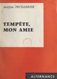 Tempête, mon amie