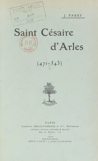 Saint Césaire d'Arles, 471-543 - Jules Fassy - FeniXX réédition numérique