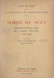 Simon de Sucy, ordonnateur en chef de l'armée d'Égypte (1764-1799)