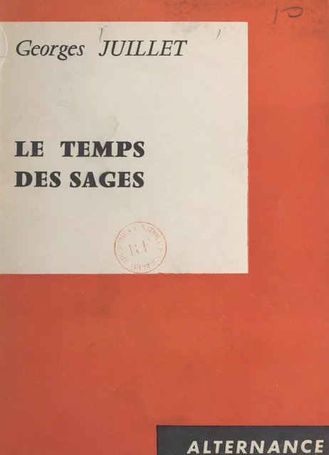 Le temps des sages - Georges Juillet - FeniXX réédition numérique