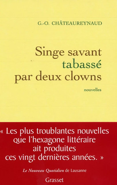 Singe savant tabassé par deux clowns - Georges-Olivier Châteaureynaud - Grasset