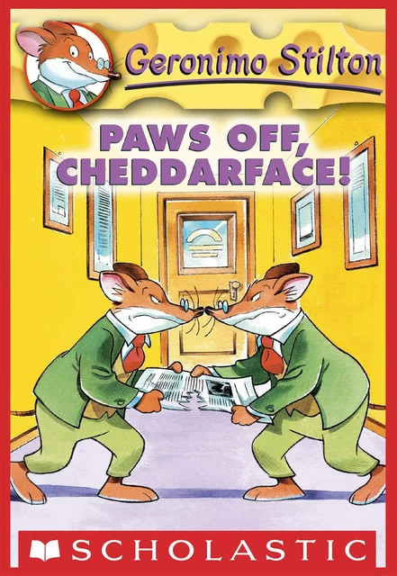 Paws Off, Cheddarface! (Geronimo Stilton #6) - Geronimo Stilton - Scholastic Inc.