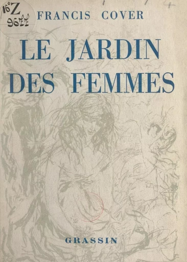 Le jardin des femmes - Francis Cover - FeniXX réédition numérique