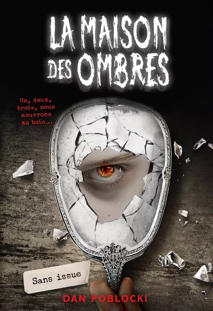 La maison des ombres : N° 3 - Sans issue - Dan Poblocki - Scholastic Canada Ltd