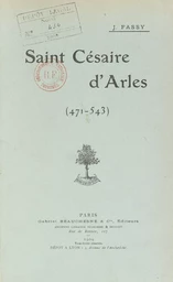 Saint Césaire d'Arles, 471-543