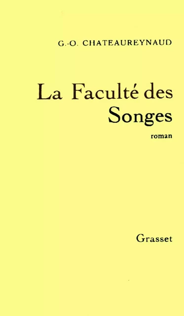 La faculté des songes - Georges-Olivier Châteaureynaud - Grasset