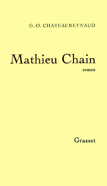 Mathieu Chain - Georges-Olivier Châteaureynaud - Grasset