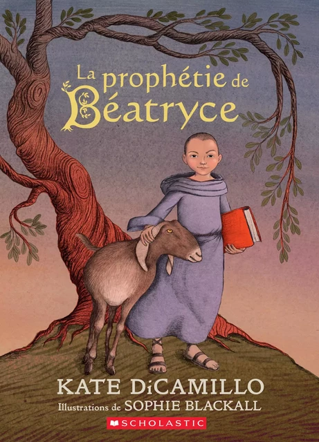 La prophétie de Béatryce - Kate DiCamillo - Scholastic Canada Ltd