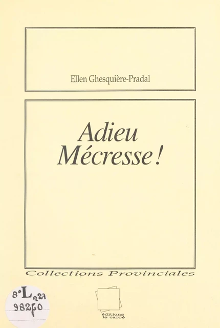 Adieu, Mécresse ! - Ellen Ghesquière-Pradal - FeniXX réédition numérique