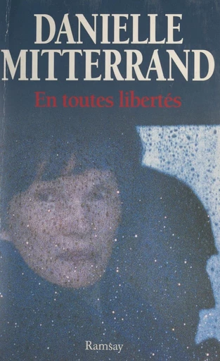 En toutes libertés - Danielle Mitterrand - FeniXX réédition numérique