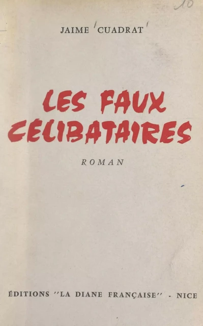 Les faux célibataires - Jaime Cuadrat - FeniXX réédition numérique