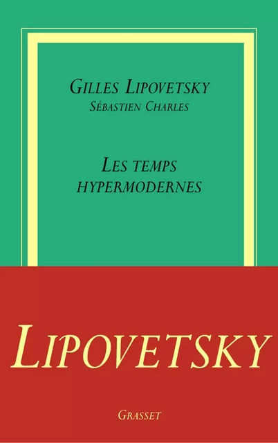 Les temps hypermodernes - Gilles Lipovetsky - Grasset