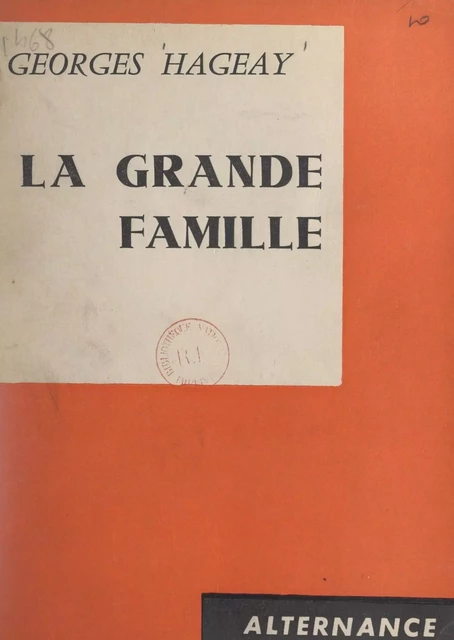 La grande famille - Georges Hageay - FeniXX réédition numérique