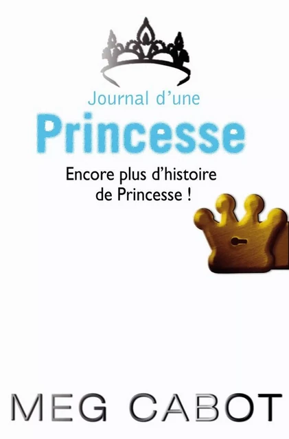 Journal d'une princesse - Encore plus d'histoires de Princesse - Meg Cabot - Hachette Romans