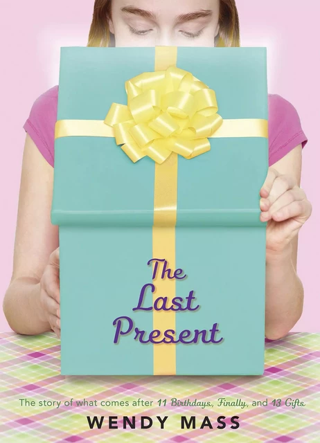 The Last Present: A Wish Novel - Wendy Mass - Scholastic Inc.