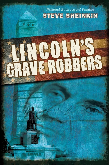 Lincoln's Grave Robbers (Scholastic Focus) - Steve Sheinkin - Scholastic Inc.