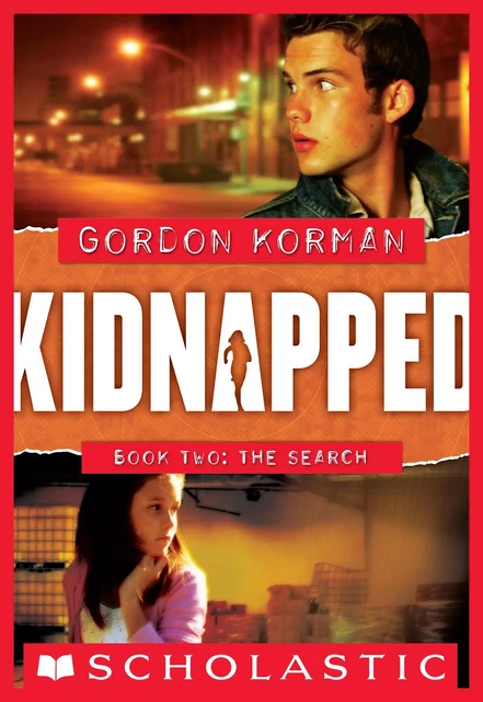 The Search (Kidnapped, Book 2) - Gordon Korman - Scholastic Inc.