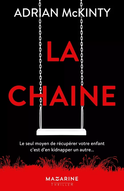 La chaîne - Adrian McKinty - Fayard/Mazarine