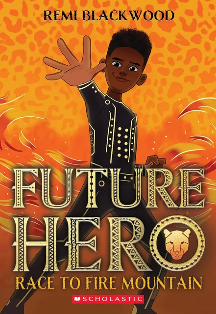 Future Hero - Remi Blackwood - Scholastic Inc.