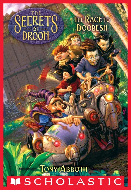 The Race to Doobesh (The Secrets of Droon #24) - Tony Abbott - Scholastic Inc.