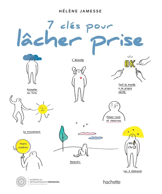 7 clés pour lâcher prise - Hélène Jamesse - Hachette Pratique