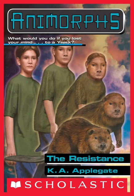 The Resistance (Animorphs #47) - K. A. Applegate - Scholastic Inc.