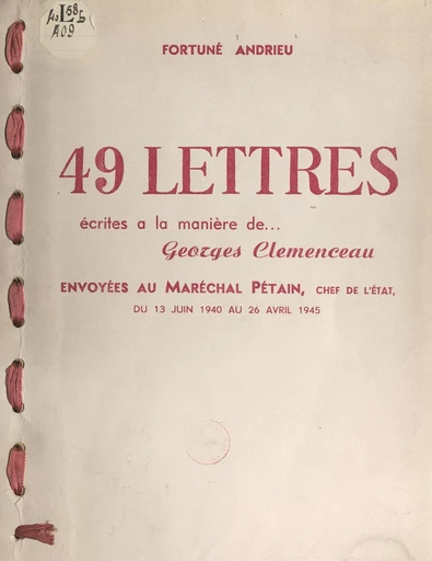 49 lettres écrites à la manière de Georges Clemenceau - Fortuné Andrieu - FeniXX réédition numérique