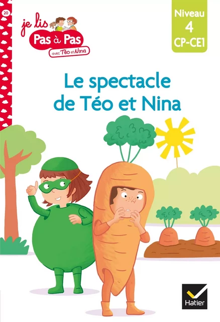 Téo et Nina CP CE1 Niveau 4 - Le spectacle de fin d'année - Isabelle Chavigny, Marie-Hélène Van Tilbeurgh - Hatier