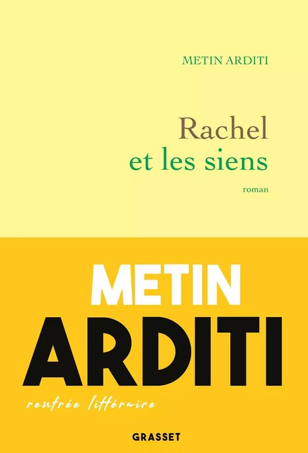 Rachel et les siens - Metin Arditi - Grasset