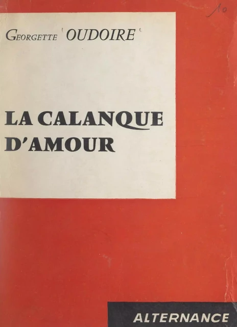 La calanque d'amour - Georgette Oudoire - FeniXX réédition numérique