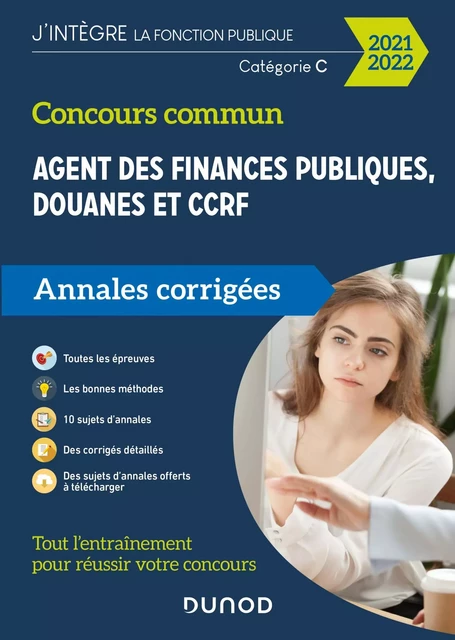 Concours Commun Agent des Finances Publiques Douanes et CCRF Catégorie C - Annales corrigées 2021-22 - Frédéric Lephay, Pierre Siroteau, Marie-Virginie Speller, Thibault Couarc'h - Dunod