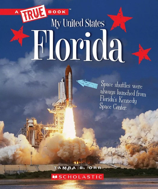 Florida (A True Book: My United States) - Tamra B. Orr - Scholastic Inc.