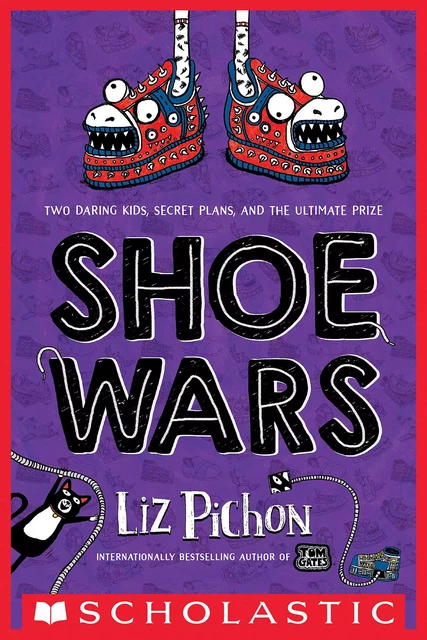 Shoe Wars - Liz Pichon - Scholastic Inc.