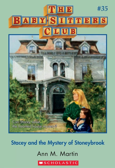 Stacey and the Mystery of Stoneybrook (The Baby-Sitters Club #35) - Ann M. Martin - Scholastic Inc.