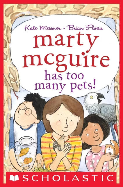 Marty McGuire Has Too Many Pets! - Kate Messner - Scholastic Inc.