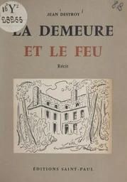 La demeure et le feu